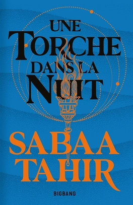 Couverture de Une Torche dans la Nuit de Sabaa Tahir