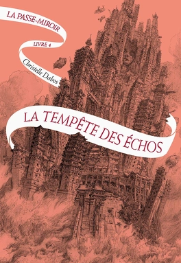 Couverture de La passe-miroir : La tempête des échos de Christelle Dabos